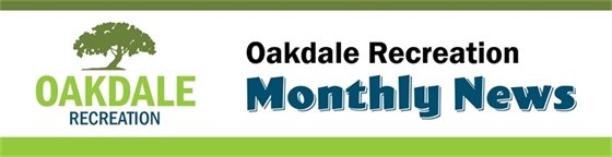 Oakdale Recreation Monthly News